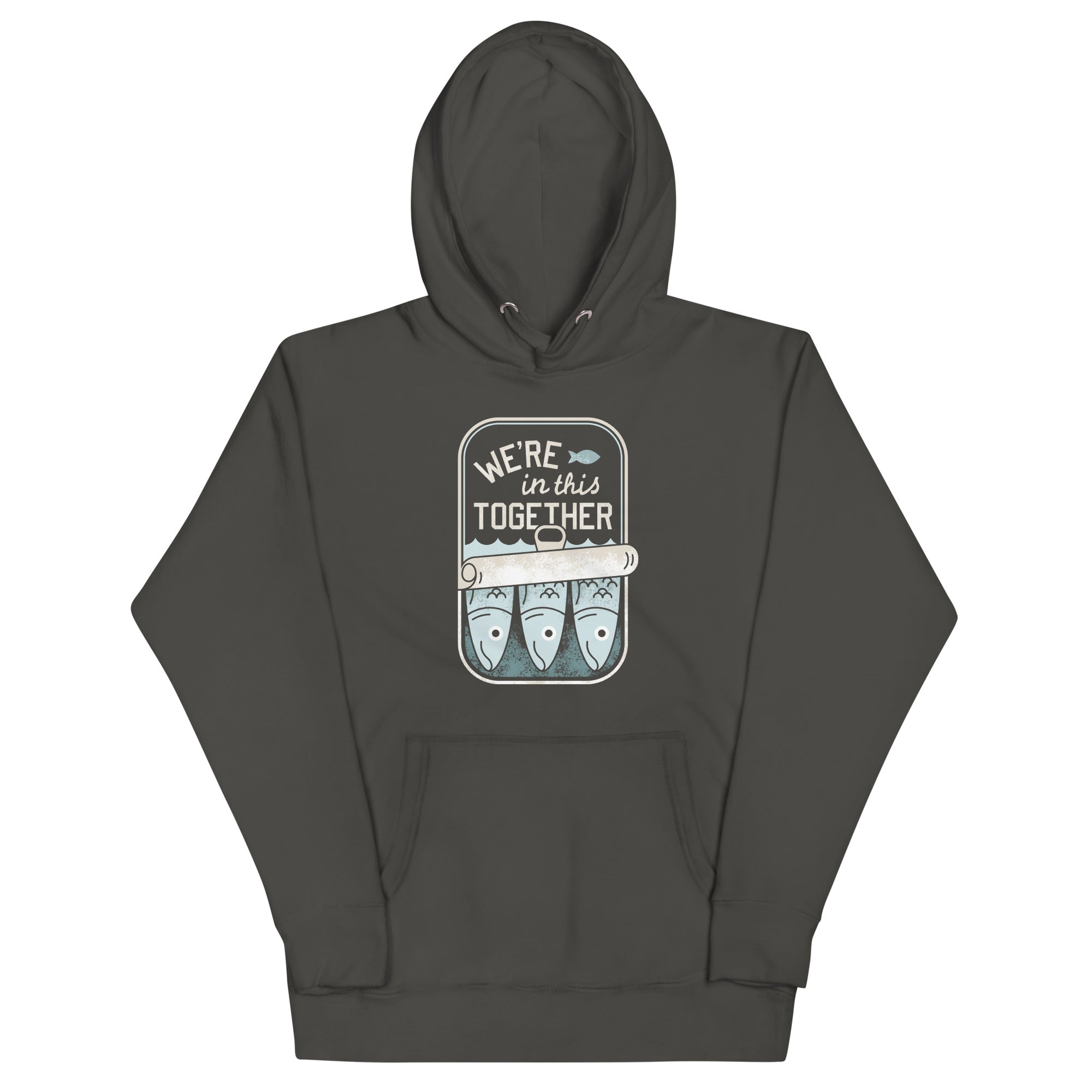 We're In This Together Unisex Hoodie
