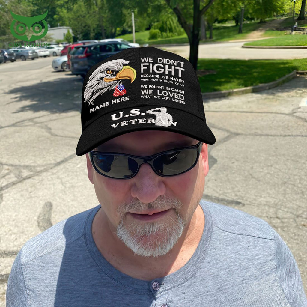 Custom U.S Veterans Patriot Bald Eagle We Fought Because We Loved What We Left Behind Classic Cap