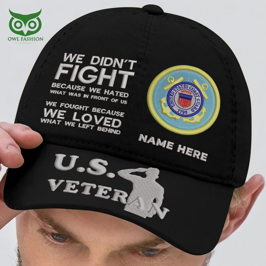 Custom U.S Veterans U.S.C.G We Fought Because We Loved What We Left Behind Classic Cap