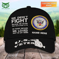 Custom U.S Veterans U.S. Navy We Fought Because We Loved What We Left Behind Classic Cap
