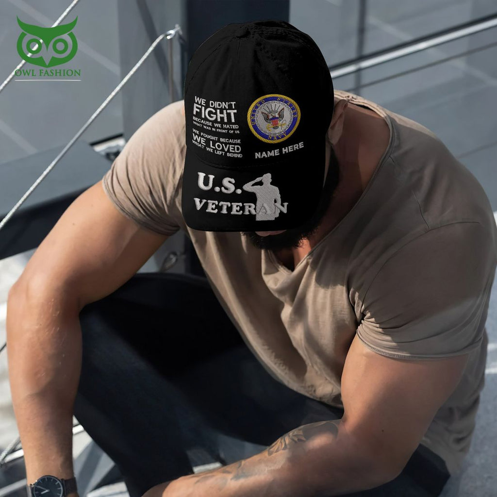 Custom U.S Veterans U.S. Navy We Fought Because We Loved What We Left Behind Classic Cap