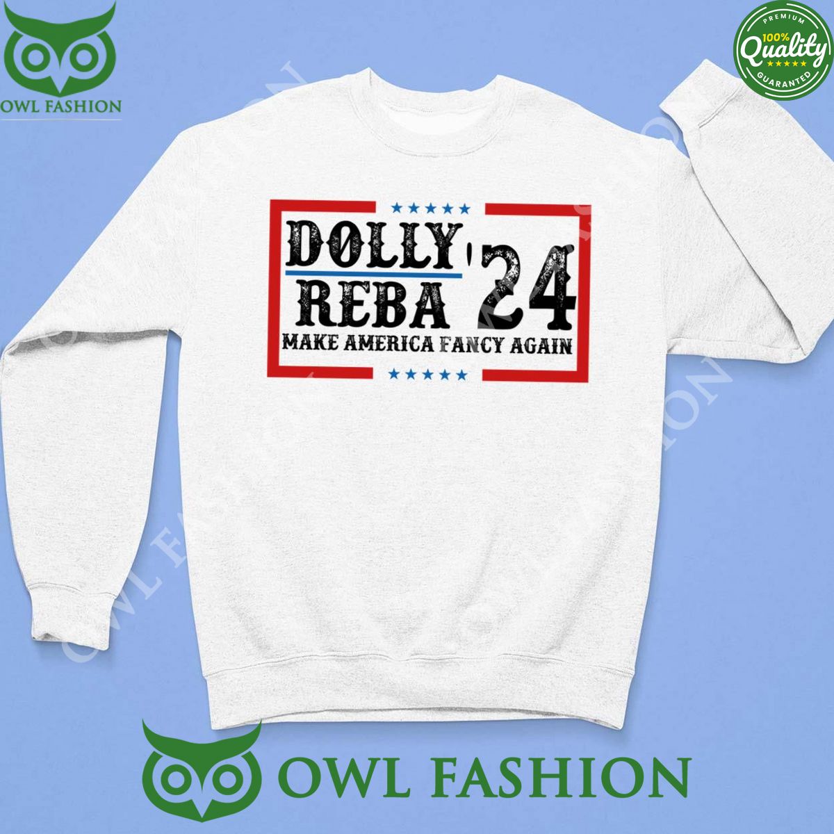 Dolly Reba 2024 Make America Fancy Again 2D Tshirt Hoodie