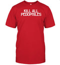 Kill Pedophiles Unisex T-shirt, Sweatshirt, Hoodie (1)