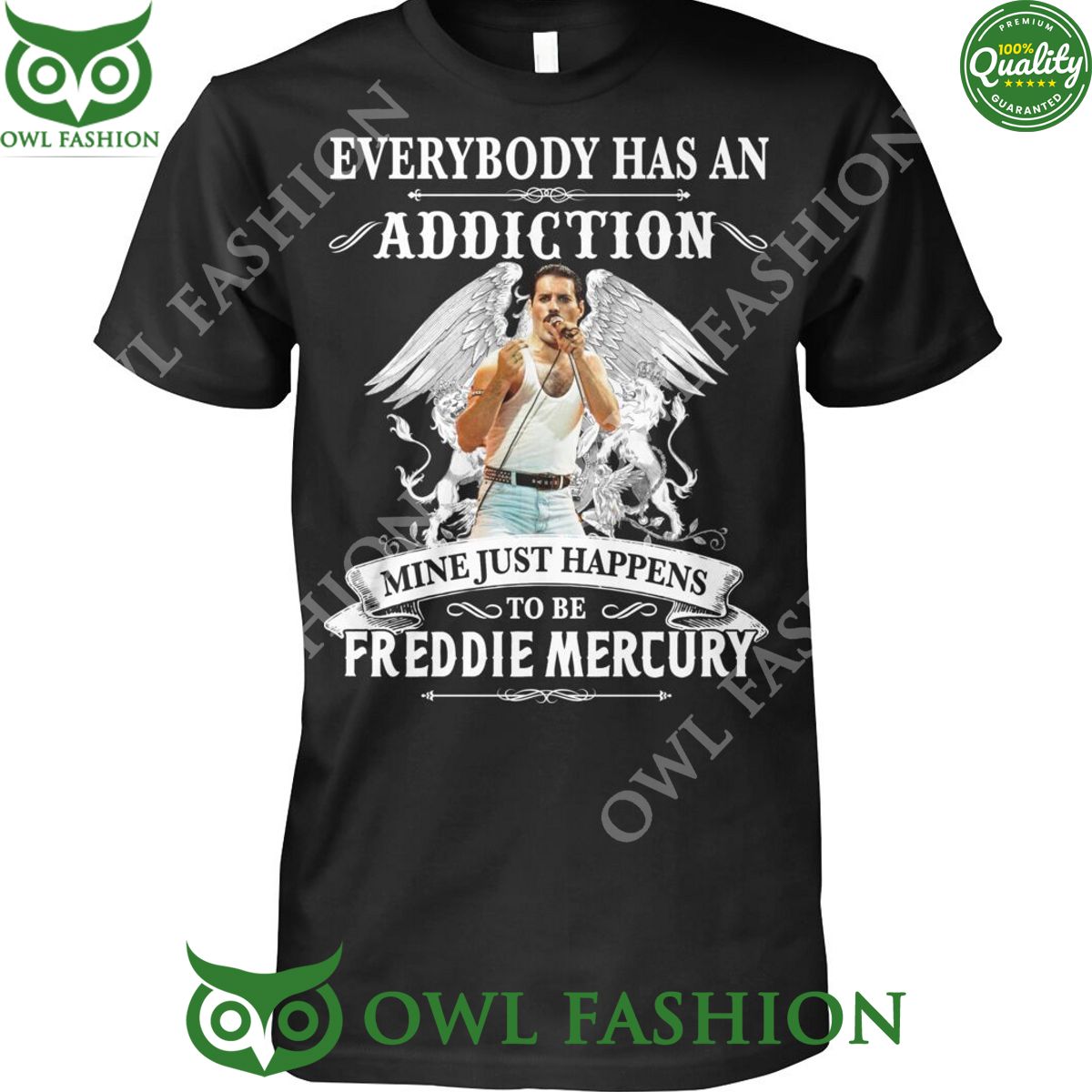 Everybody has an addiction mine just happens to be Fredddie Mercury t shirt