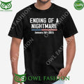 Ending Of A Nightmare January 20th 2025 Black t Shirt