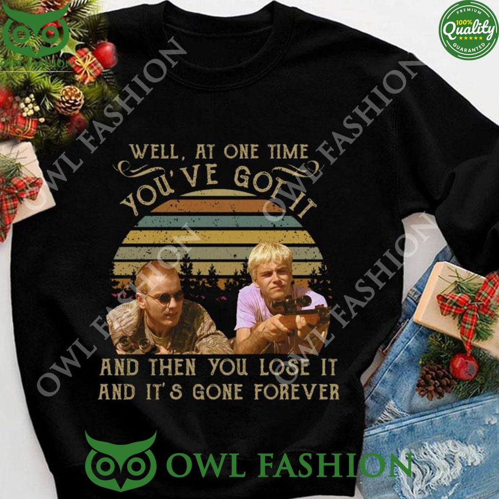 Fix Sick Boy Trainspotting at one time you got it lose it gove forever vintage movie t-shirt
