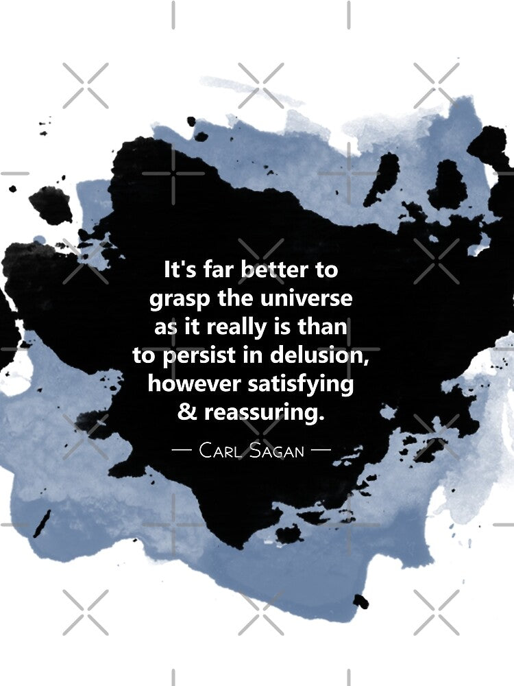 Carl Sagan Quote: Grasp The Universe as it Really Is by ThisOnAShirt