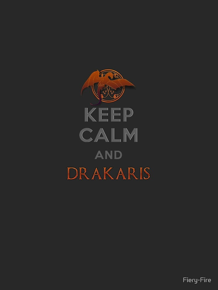 Keep calm and Drakaris by Fiery-Fire