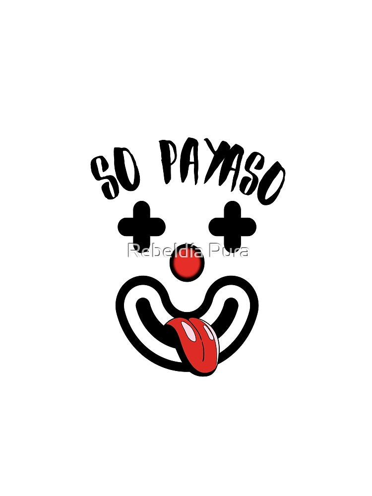 Song: You're a Clown! Clown face sticking out tongue. by Rebeldía Pura