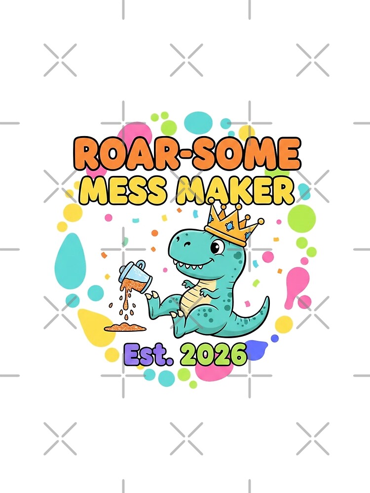Roar-Some Mess Maker Dinosaur Birthday Shirt – Cute T-Rex Toddler Funny Est. 2026 Design by Sushikidsntod