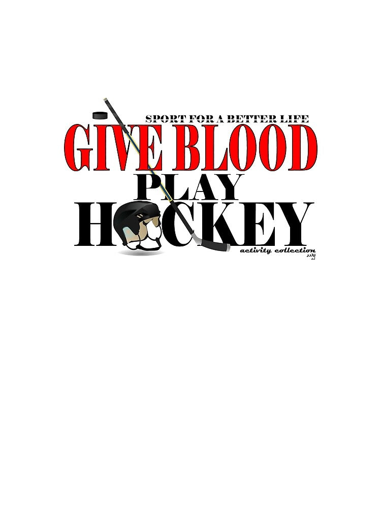 Give Blood Play Hockey by IMTaleweaver