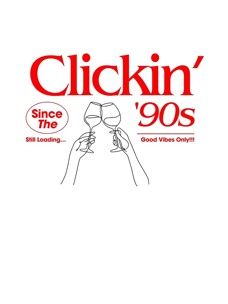 Clickin' '90s – Nostalgic Retro Vibes Graphic Tee by SunCoThreads