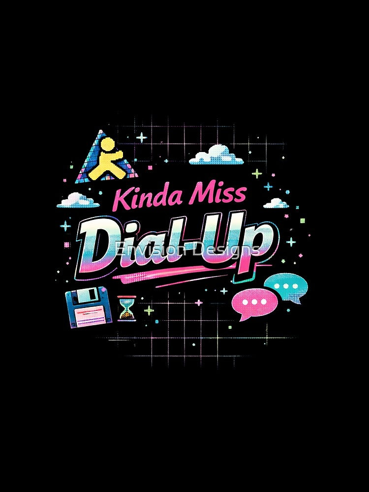 Dial-up funny nostalgic Y2K Internet and 90's Tech Aesthetic by Envision Designs