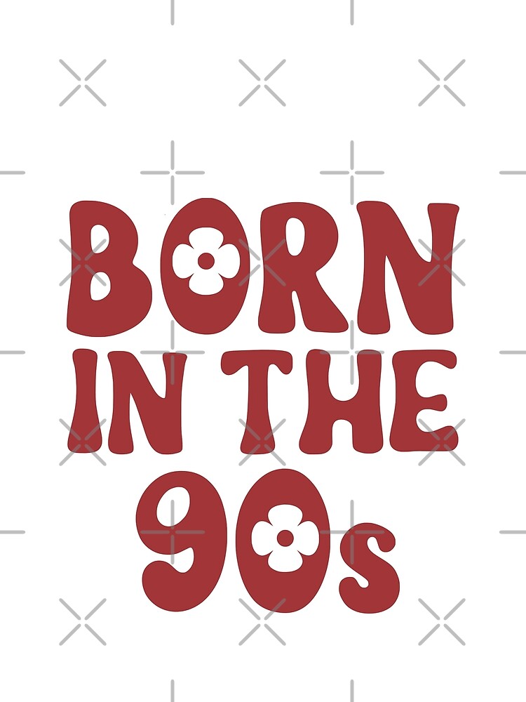 Born in the 90s by EliteShadow