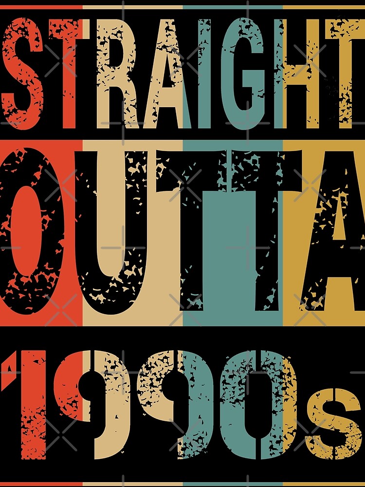 Straight Outta 1990s by Parahelio