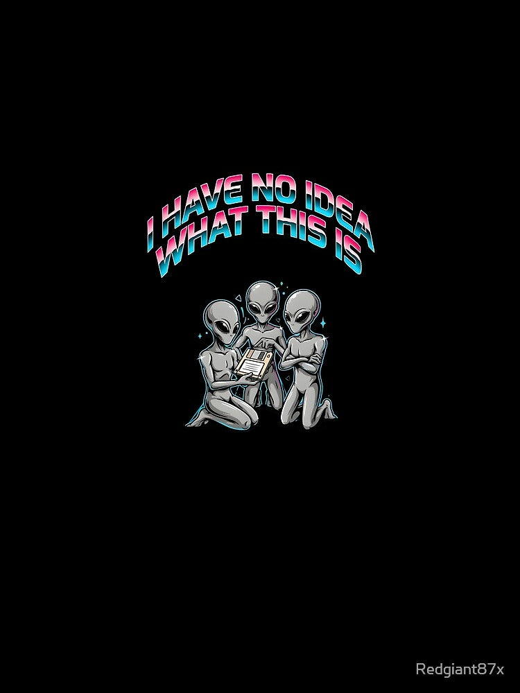 I Have No Idea What This is 80s 90s Retro Throwback Design for Nostalgia Fans by Redgiant87x