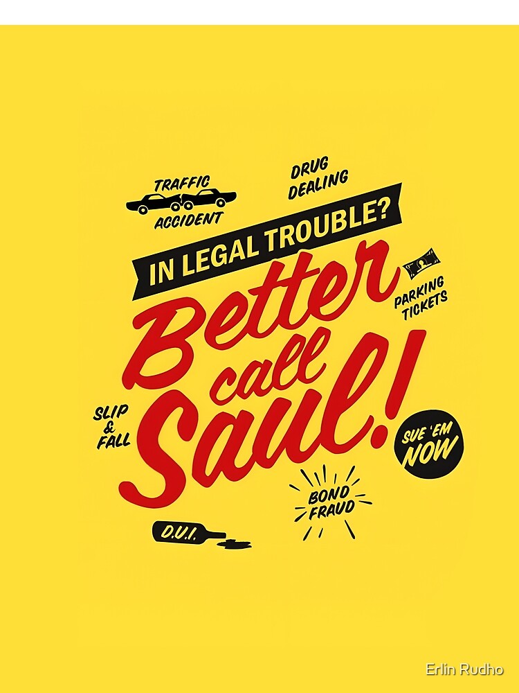 Better Call Saul by Erlin Rudho