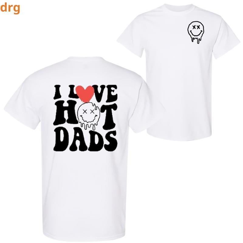 funny T-shirt I love hot dads humor cute popular trending retro Short Sleeve Top Unisex Hoodie, Sweatshirt
