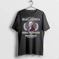 George Washington Make America George Washington For President 0 Tshirts Sweater
