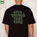 Good things take time t shirt Shop Owl Fashion