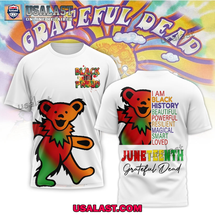 Grateful Dead Juneteenth Black And Proud 3D Shirt