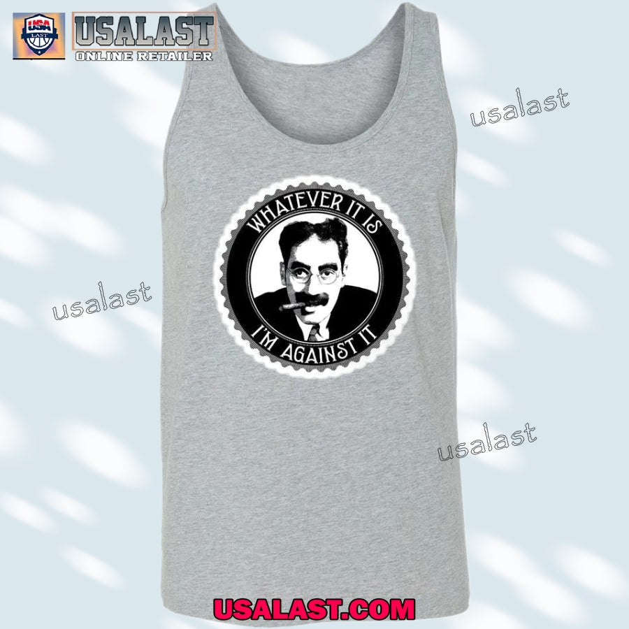 Groucho Marx Whatever It Is I’m Against It T-shirt