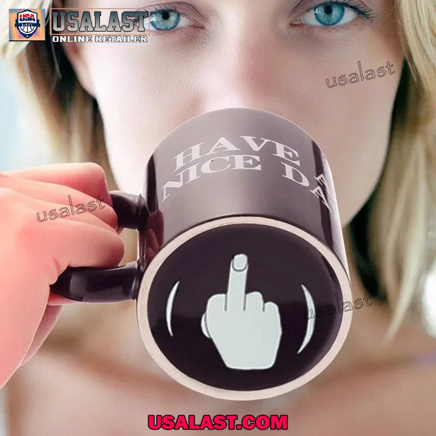 Have A Nice Day Middle Finger Cup, Funny Ceramic Coffee Cup