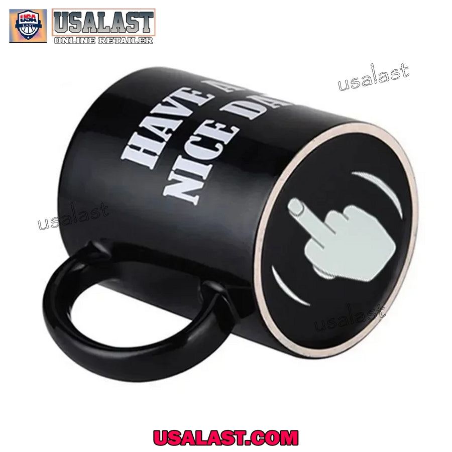 Have A Nice Day Middle Finger Cup, Funny Ceramic Coffee Cup