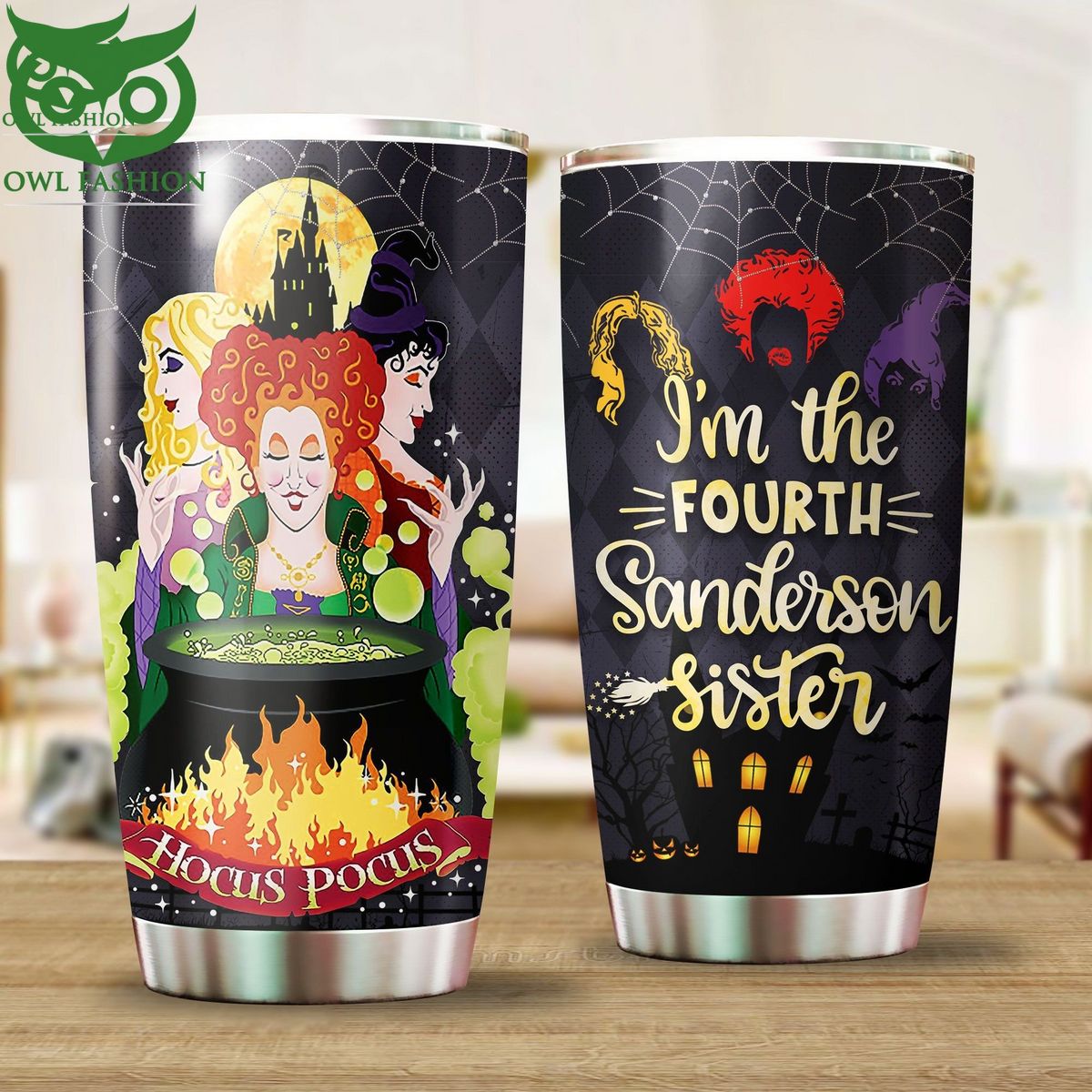 Hocus Pocus I’m The Fourth Sanderson Sister Tumbler Cup