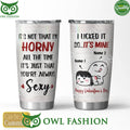 Horny Its mine Happy Valentines day sexy tumbler