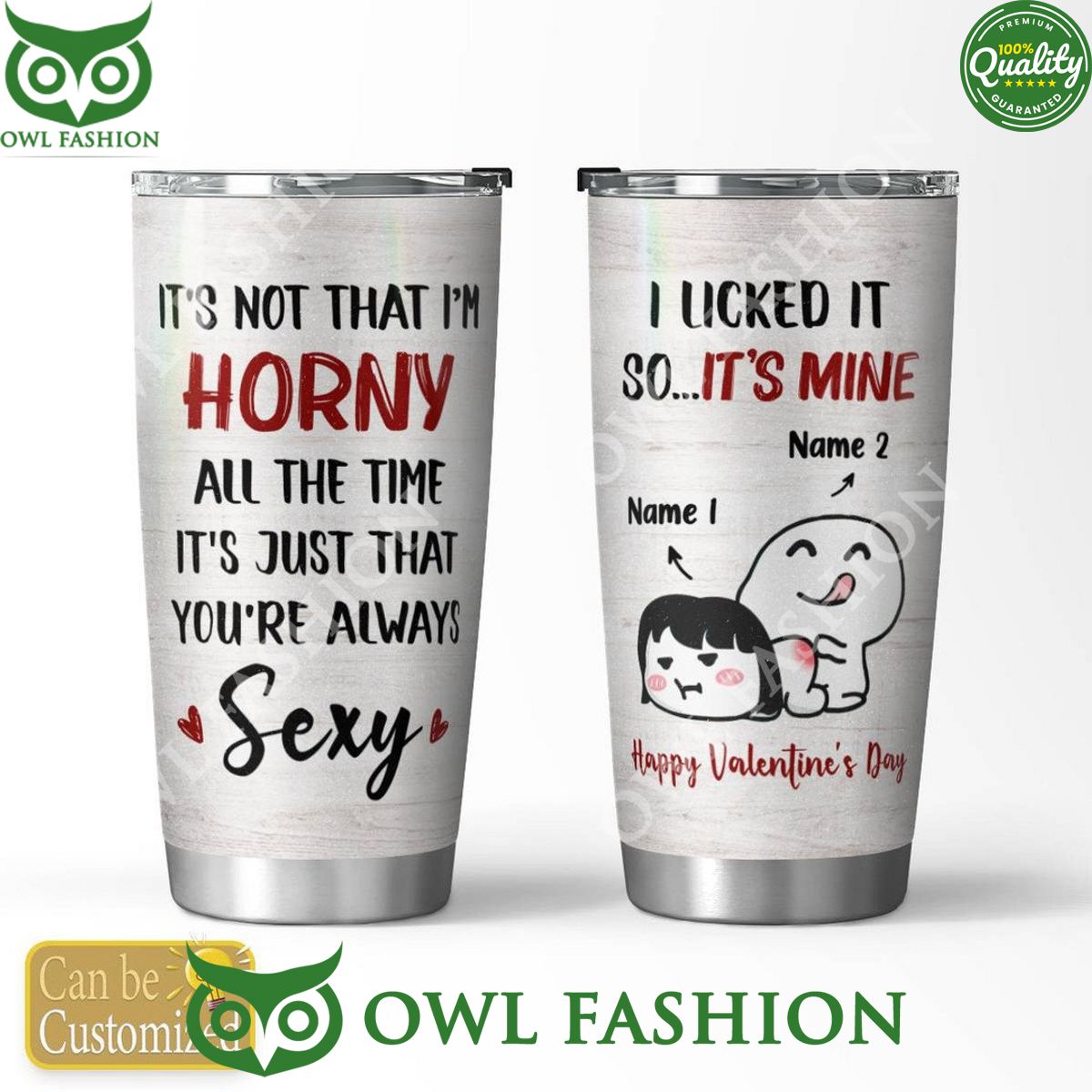 Horny Its mine Happy Valentines day sexy tumbler