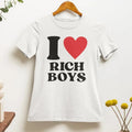 i Love Rich Boys T Shirt | Funny  | aesthetics | hilarious | I Love Tee, Unisex T-shirt, Gift for him, Gift for her,...