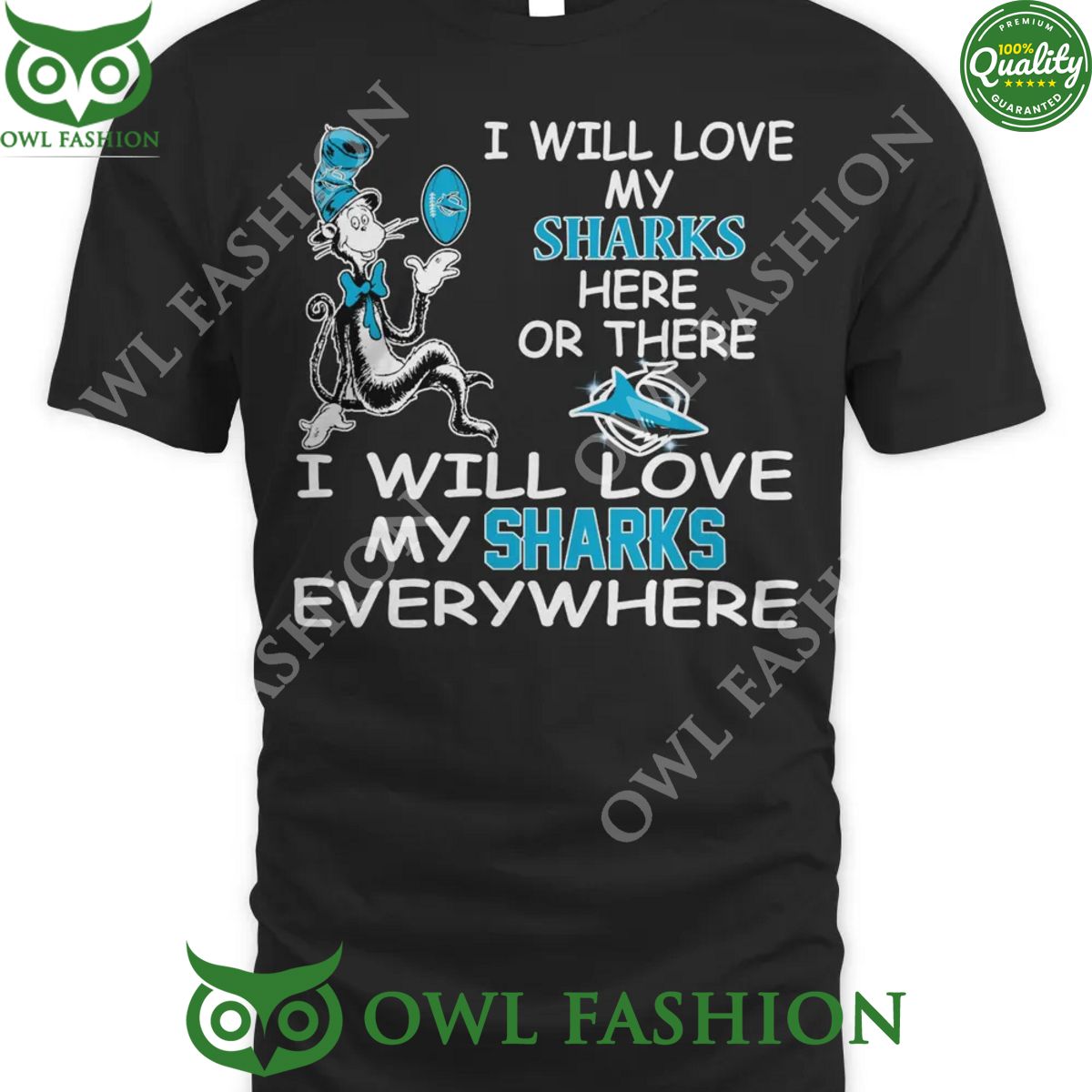 I will love my sharks here or there everywhere Cronulla Sutherland Sharks NRL t shirt