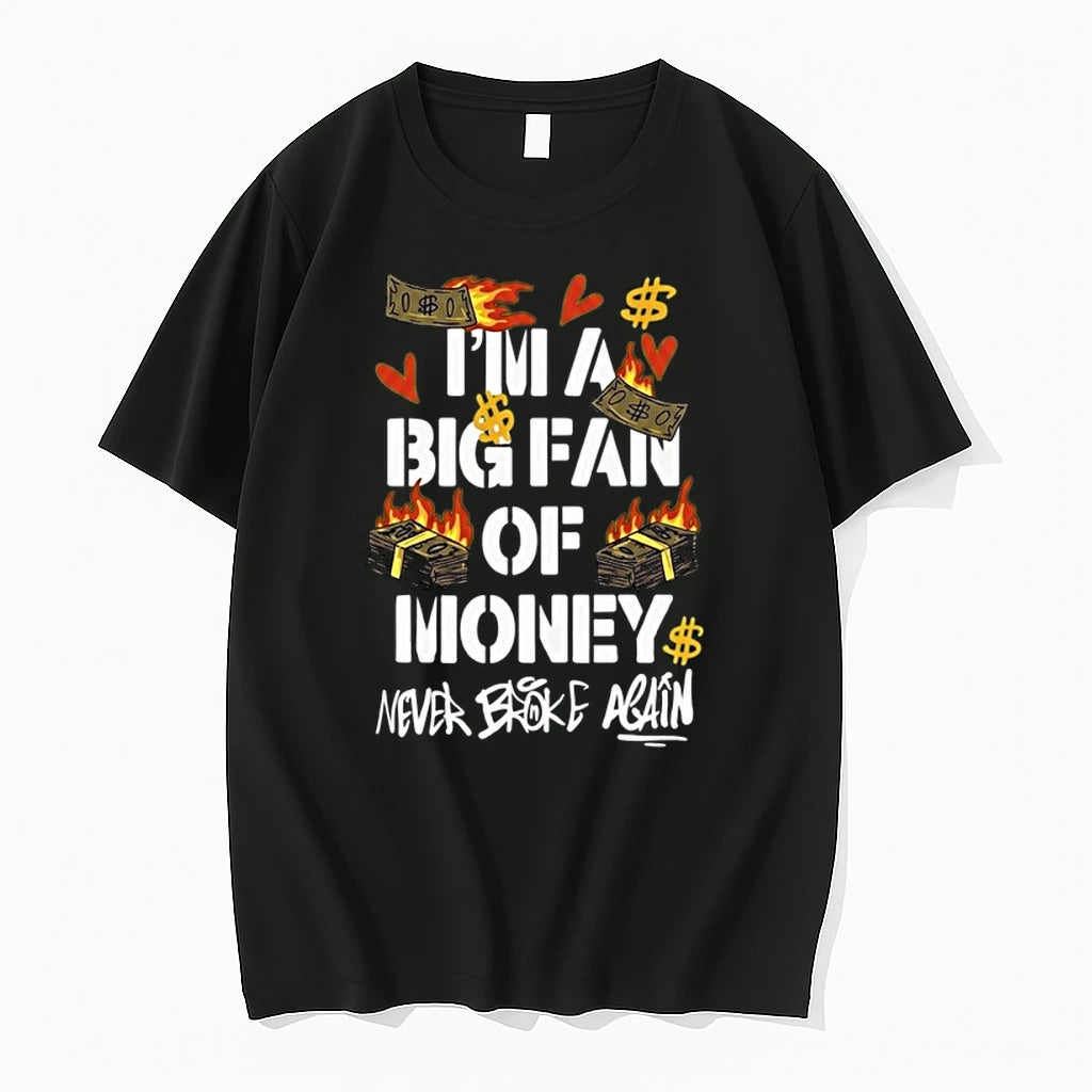 Im A Big Fan Of Money Never Broke Again 0 Tshirts Sweater