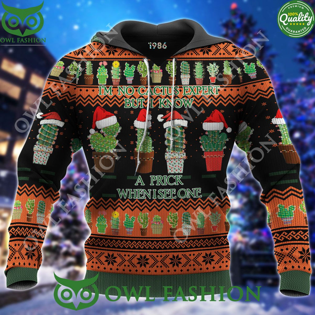 I’m No Cactus Expert But I Know A Prick When I See One Premium Ugly Sweater