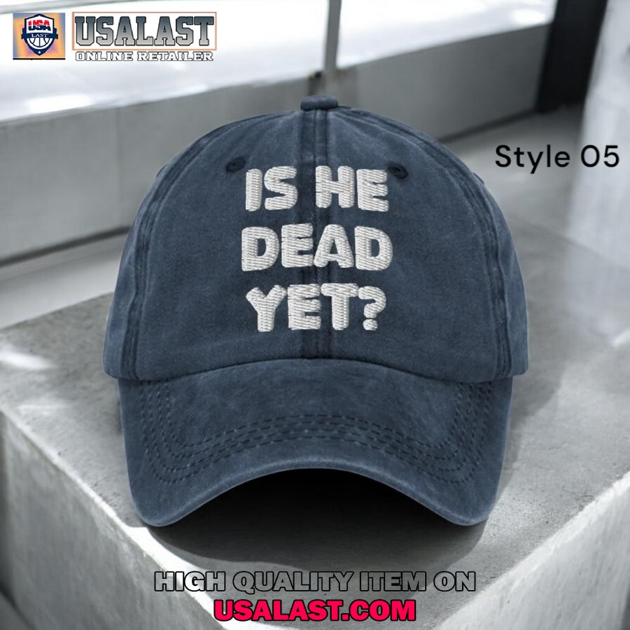 Is He Dead Yet Print Baseball Cap