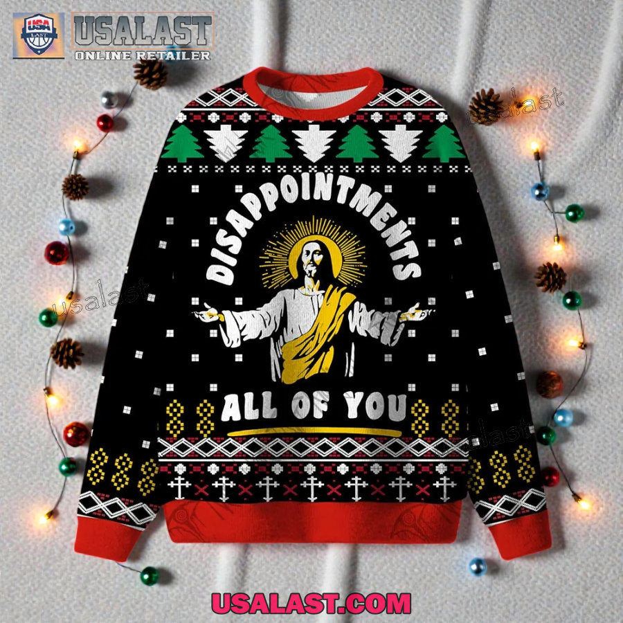Jesus Disappointment All Of You Ugly Christmas Sweater