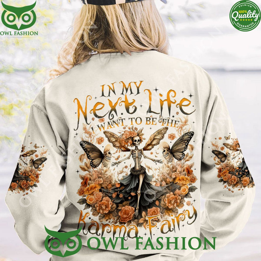 Karma Fairy In My Next Life I Want To Be The Karma Fairy Sweatshirt