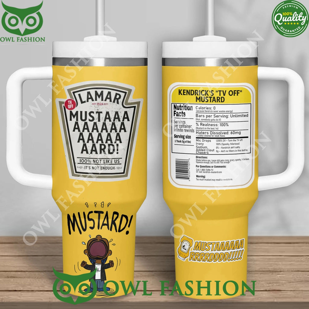 Kendrick Lamar TV Off Mustard Must AARD 40oz Tumbler With Handle