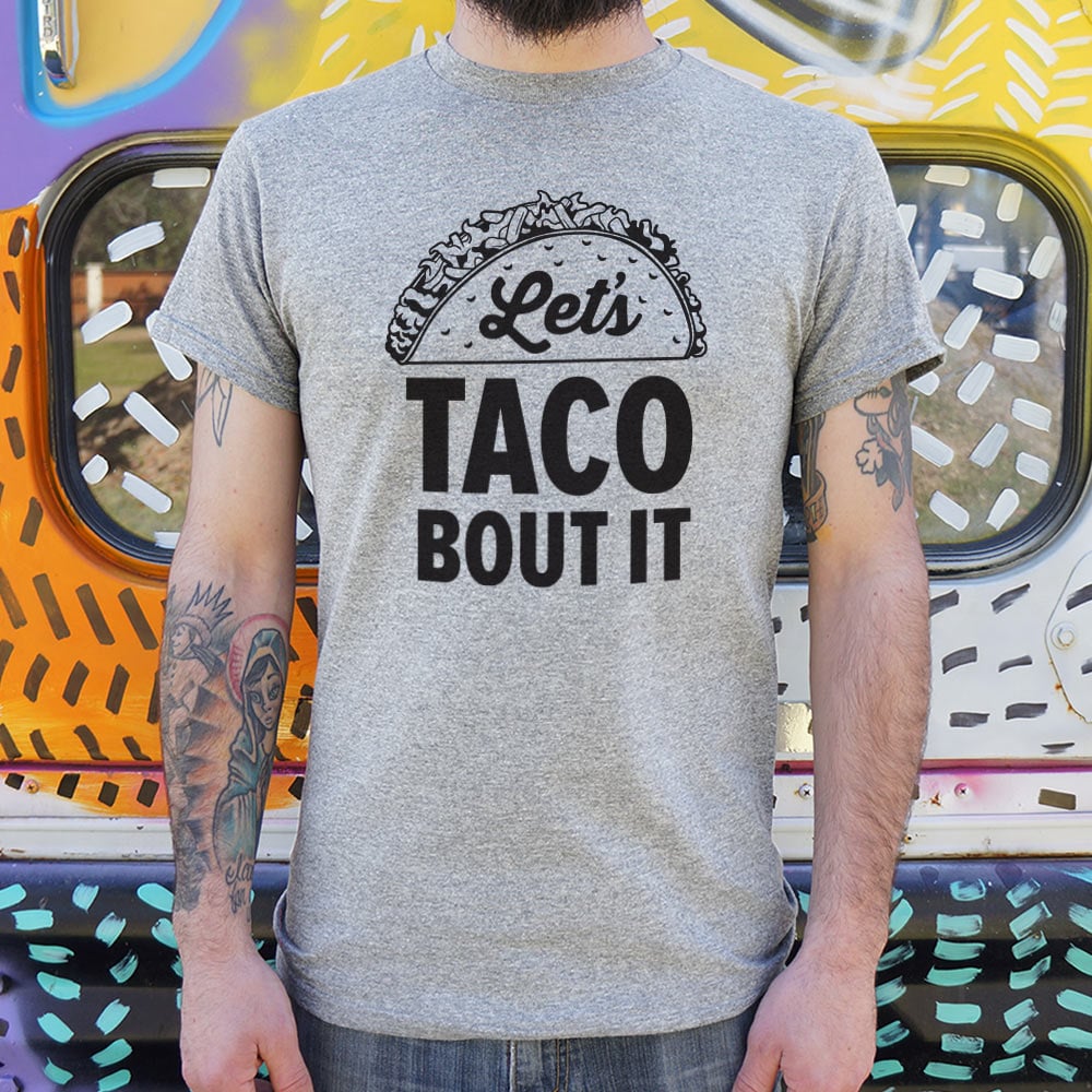 Let's Taco Bout It