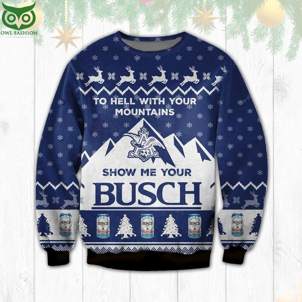 Limited Busch Beer To Hell With Your Mountains Ugly Christmas Sweater