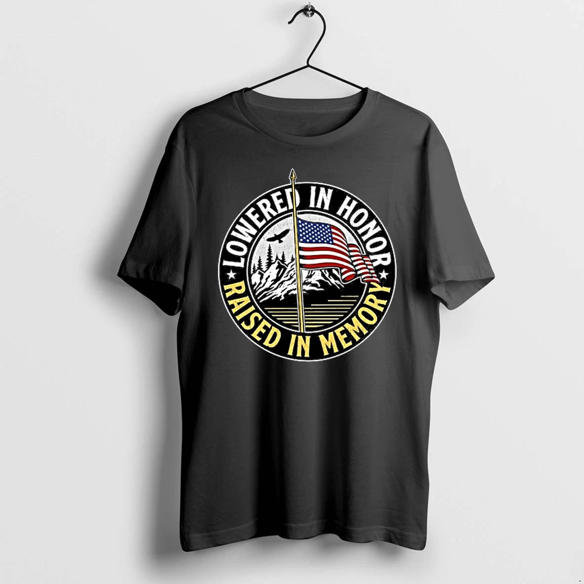 Lowered In Honor Raised In Memory American Flag Mountain 0 Tshirts Sweater