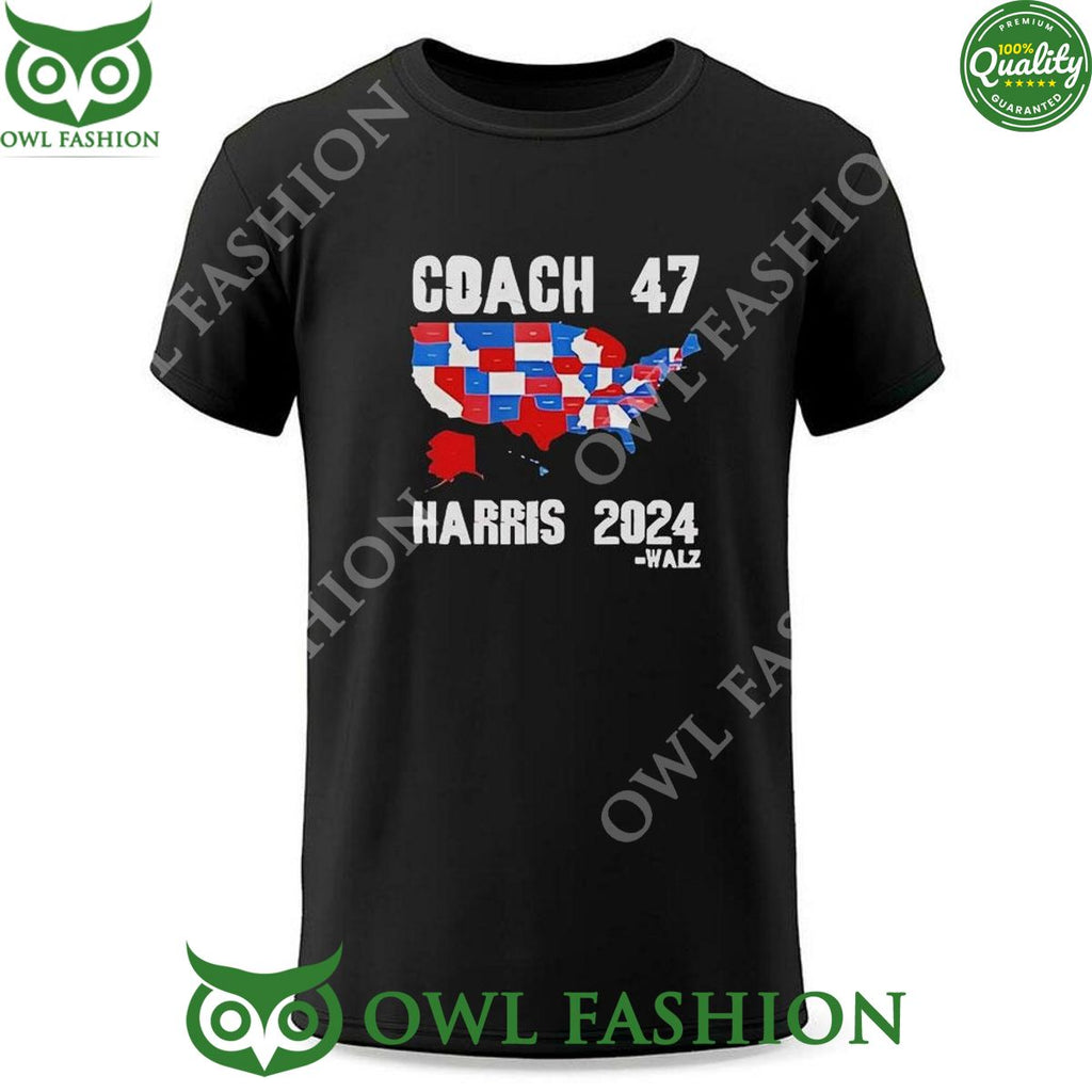 Coach 47 Harris Walz 2024 t Shirt