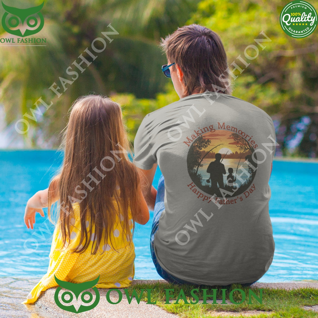 Making Memories Happy Father Days t shirt