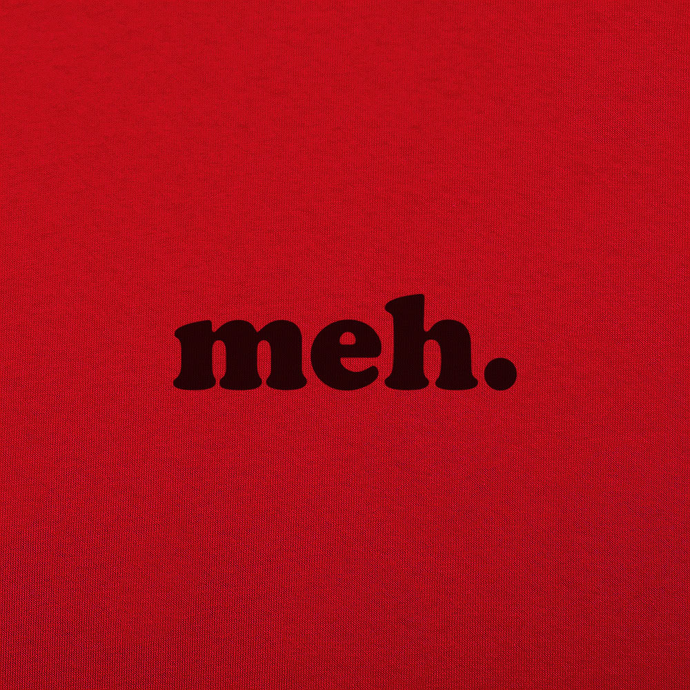Meh