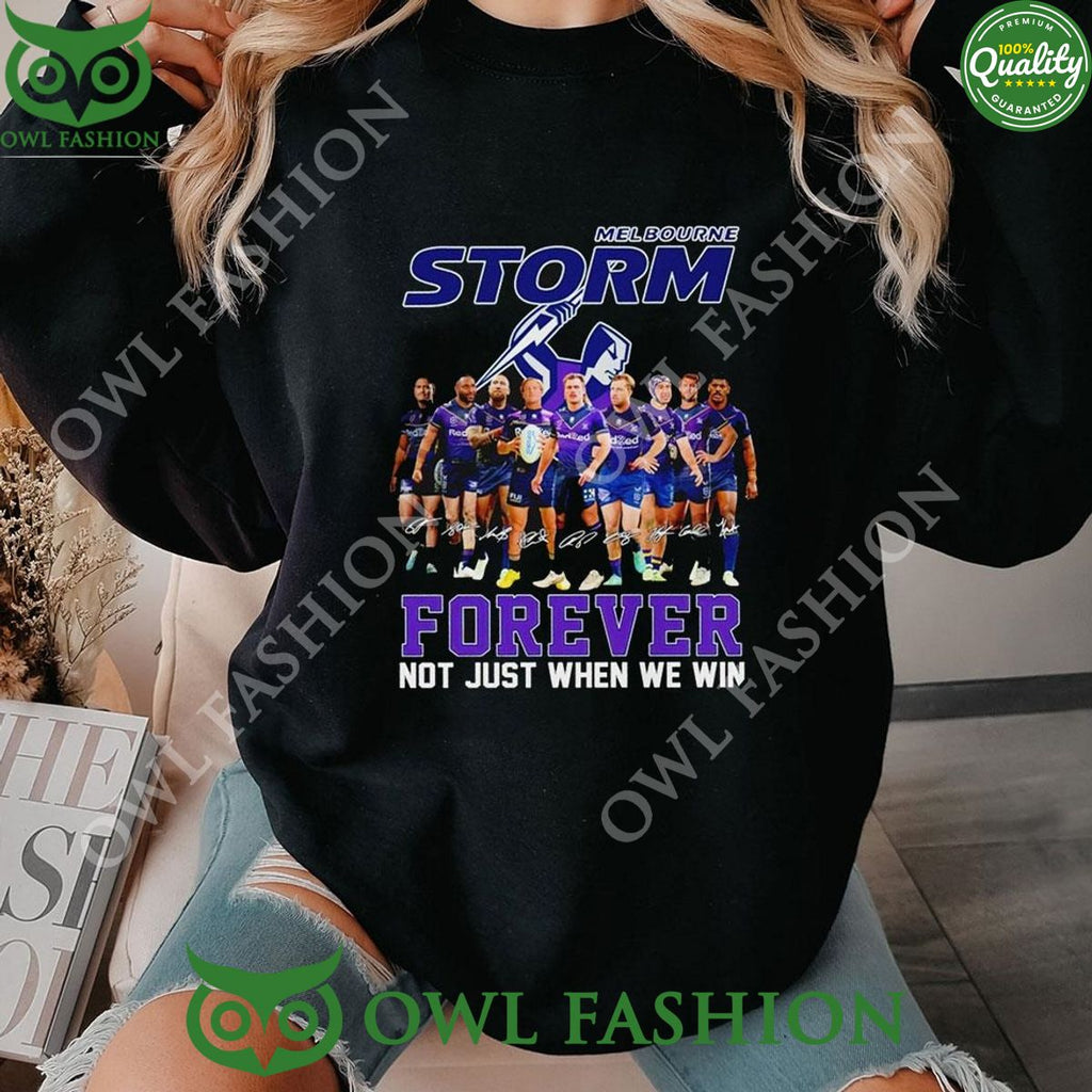 Melbourne Storm Forever Not Just When We Win Signature 2024 TShirt