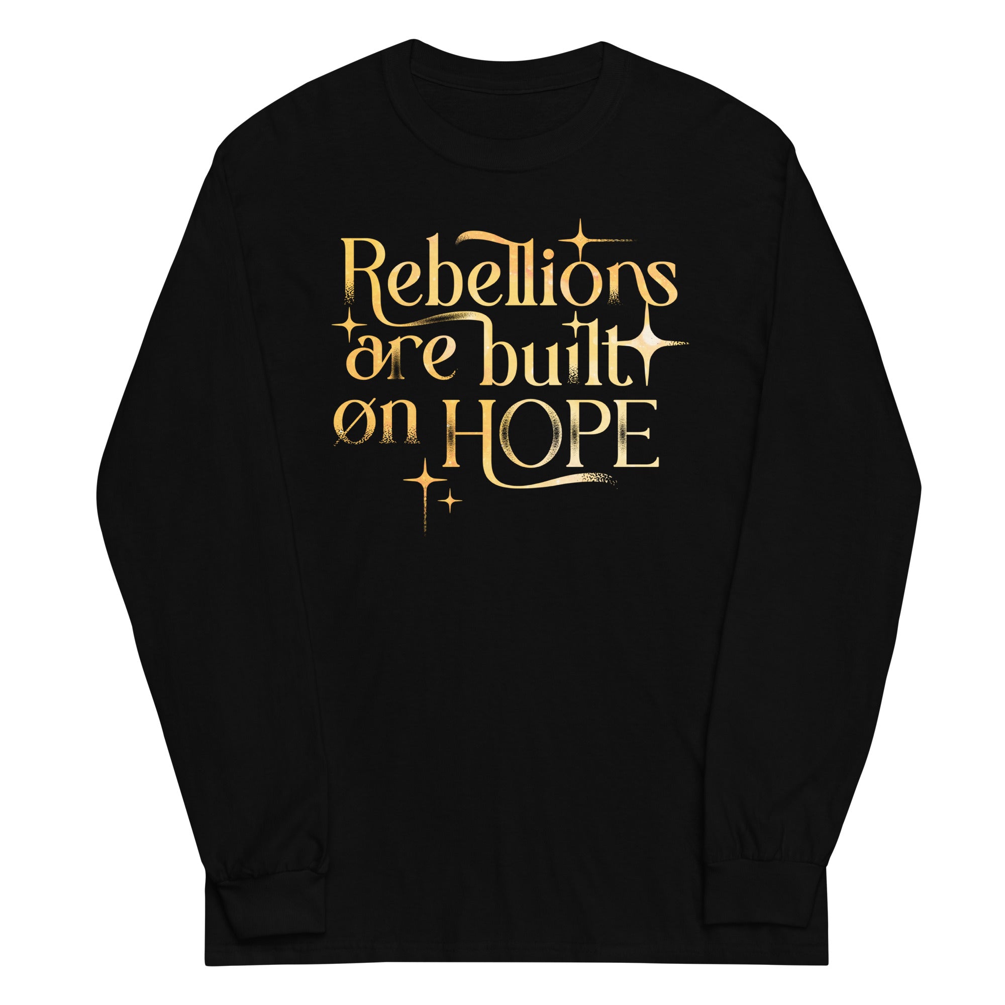 Rebellions Are Built On Hope Unisex Long Sleeve Tee