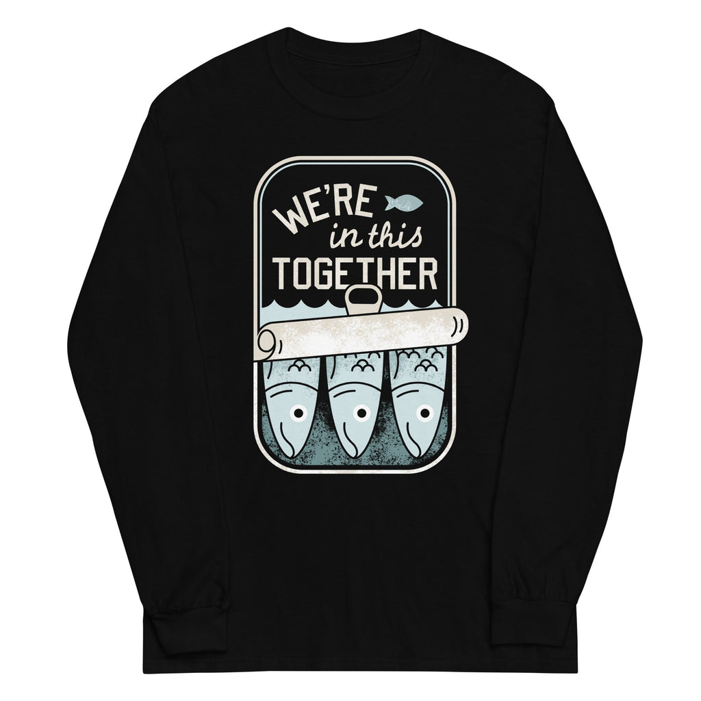 We're In This Together Unisex Long Sleeve Tee
