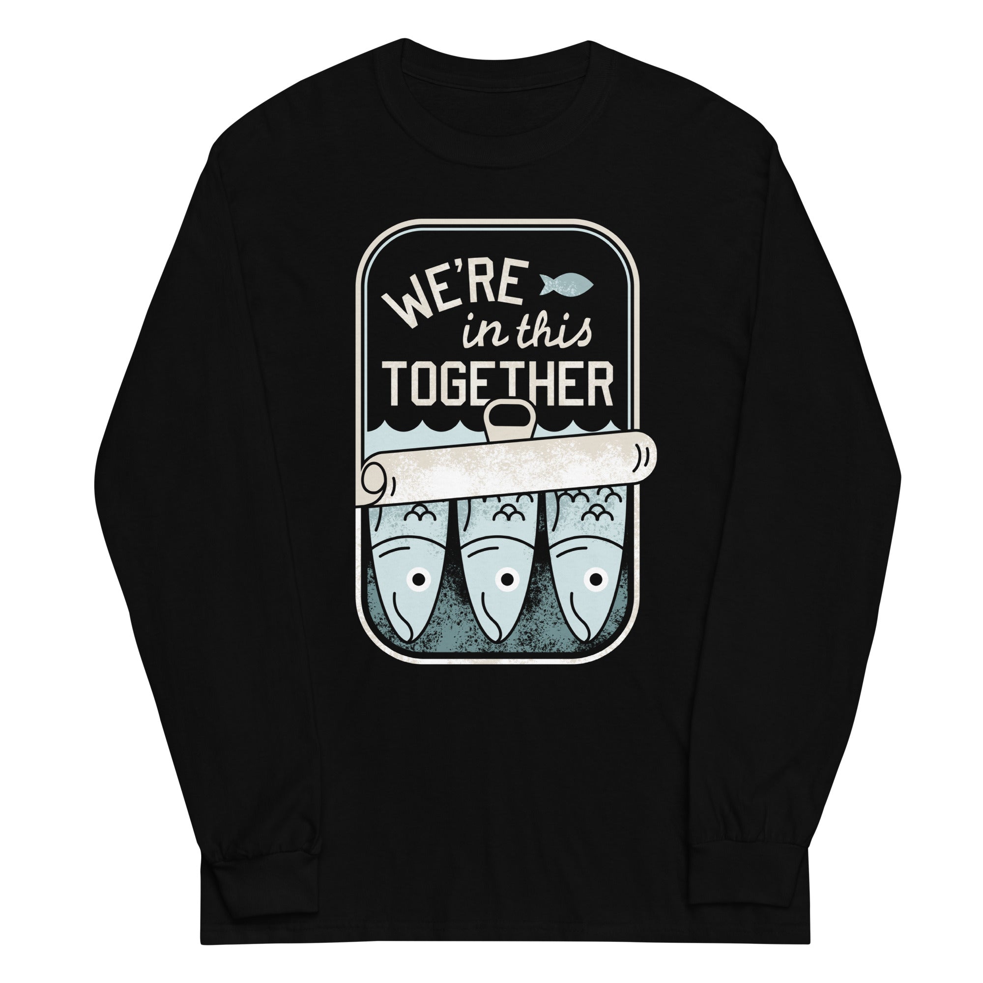 We're In This Together Unisex Long Sleeve Tee
