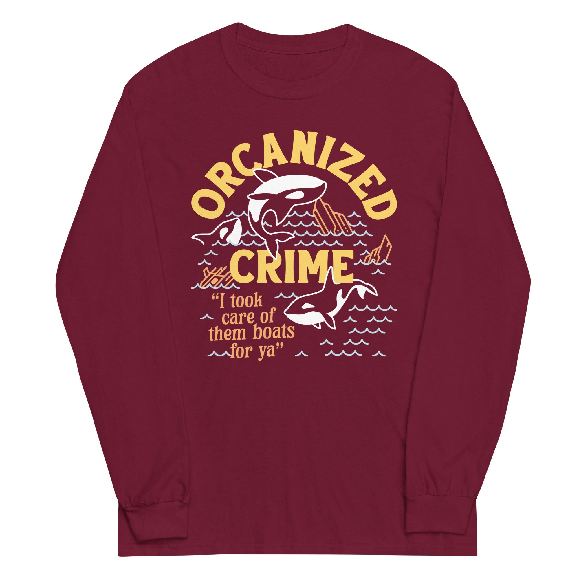 Orcanized Crime Unisex Long Sleeve Tee